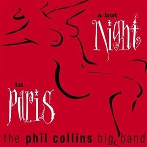 Альбом: Phil Collins - A Hot Night In Paris