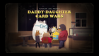 Daddy Daughter Card Wars Title Card